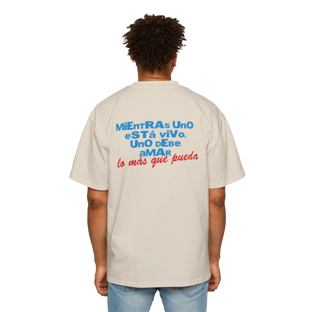 Mientras uno está vivo - Men's Heavy Oversized Tee